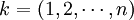 k=(1,2,cdots,n)