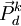 vec{P}^k_d