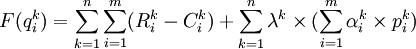 F(q^k_i)=sum^n_{k=1}sum^m_{i=1}(R^k_i-C^k_i)+sum^n_{k=1}lambda^k	imes(sum^m_{i=1}alpha^k_i	imes p^k_i)