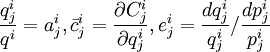 frac{q^i_j}{q^i}=a^i_j,ar{c}^i_j=frac{partial C^i_j}{partial q^i_j},e^i_j=frac{dq^i_j}{q^i_j}/frac{dp^i_j}{p^i_j}