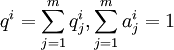 q^i=sum^{m}_{j=1}q^i_{j},sum^{m}_{j=1}a^i_{j}=1